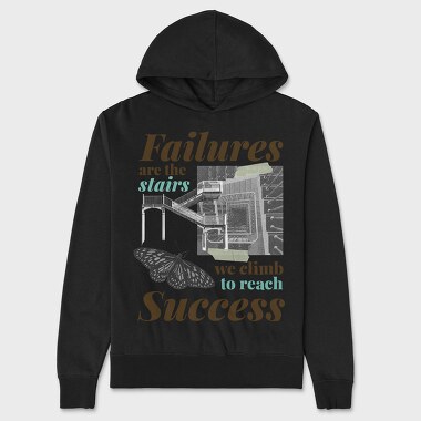 Failures Are Stairs to Success, Unisex Men's Hoodie