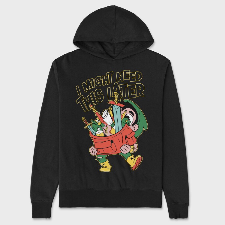 I Might Need This Later, Унисекс Мъжко Суичър