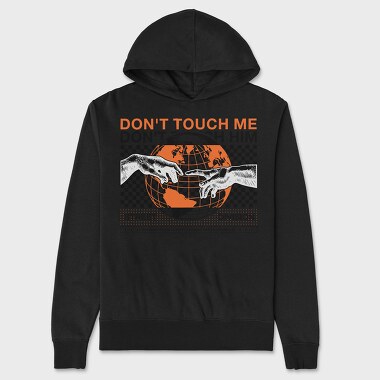 Don T Touch Me 1, Unisex Men's Hoodie
