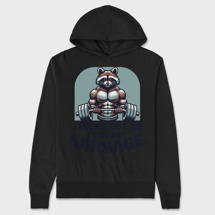 I Work Out So I Can Eat Garbage, Unisex Men's Hoodie