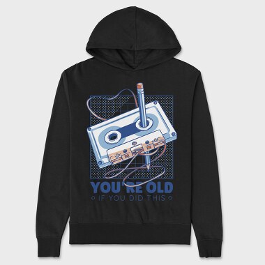 You Are Old Cassette, Unisex Men's Hoodie
