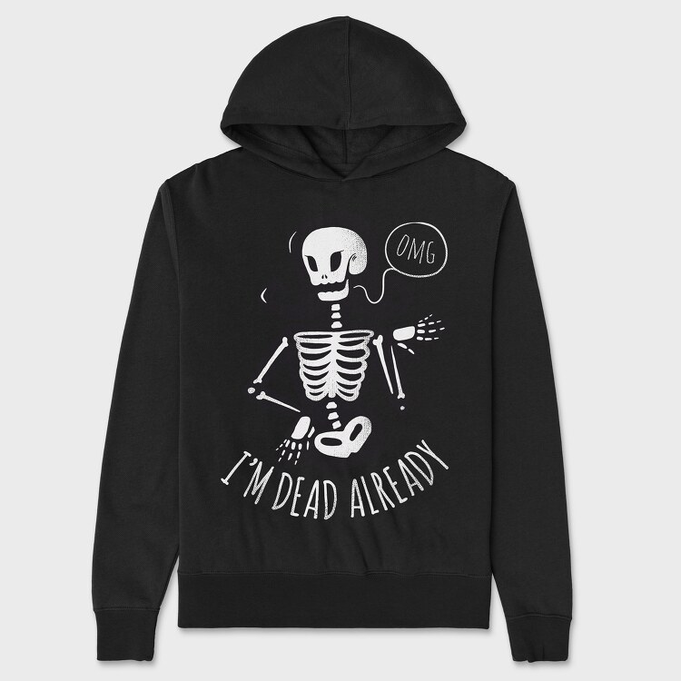 I'm Dead Already, Unisex Men's Hoodie