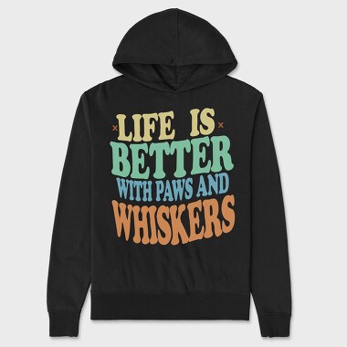 Life Is Better With Paws and Whiskers, Унисекс Мъжко Суичър