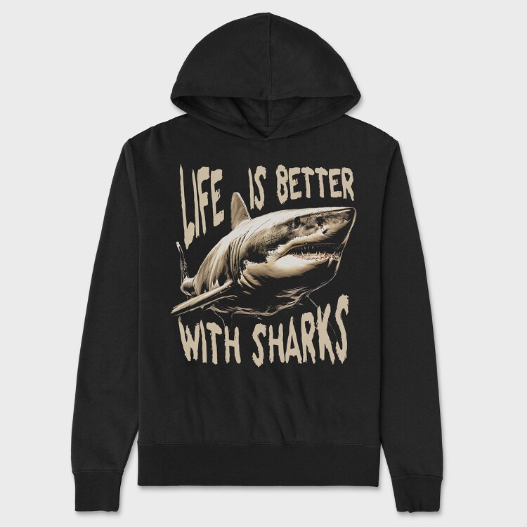 Life Is Better With Sharks, Unisex Men's Hoodie
